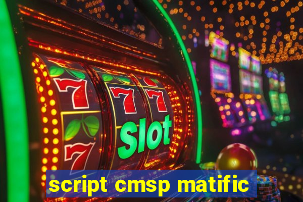 script cmsp matific